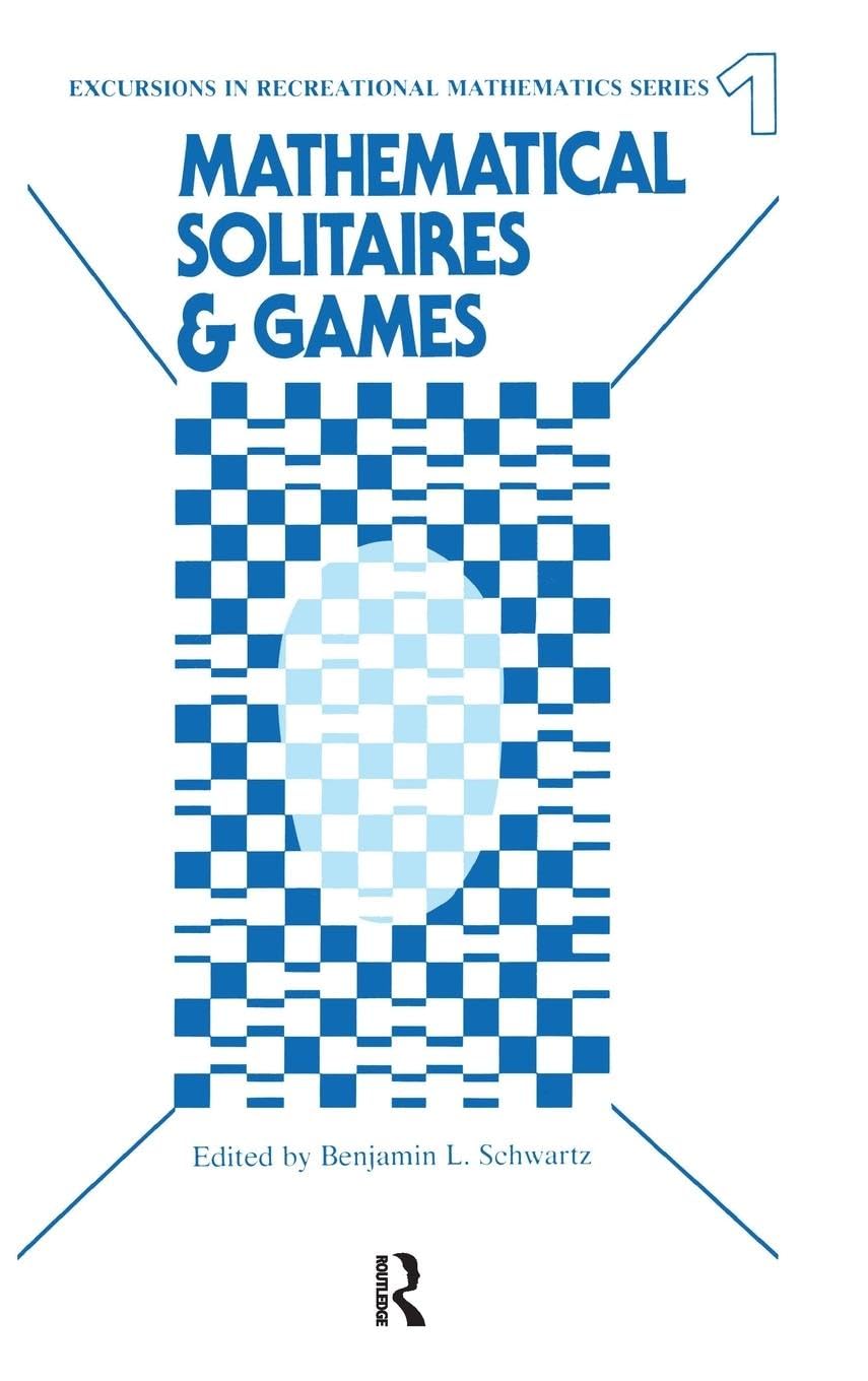 Mathematical Solitaires and Games (Excursions in Recreational Mathematics, 1, Band 1)