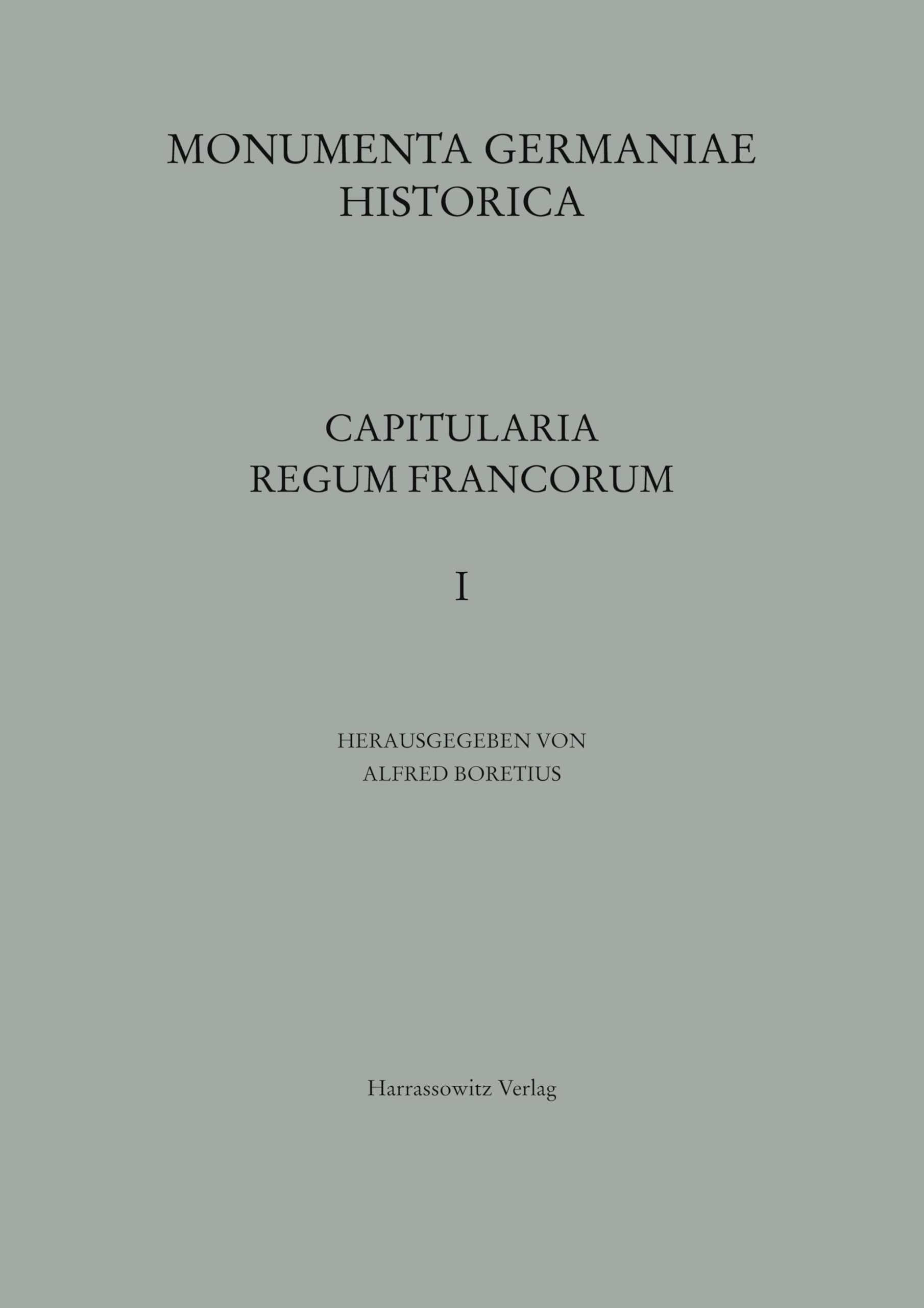 Capitularia regum Francorum 1 (MGH - Capitularia Regum Francorum)