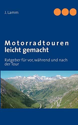 Motorradtouren leicht gemacht: Ratgeber für vor, während und nach der Tour