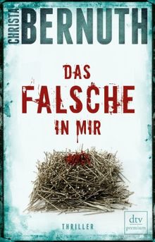 Das Falsche in mir: Thriller