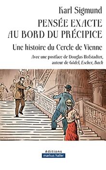 Pensée exacte au bord du précipice : une histoire du Cercle de Vienne