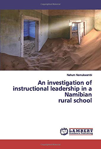 An investigation of instructional leadership in a Namibian rural school