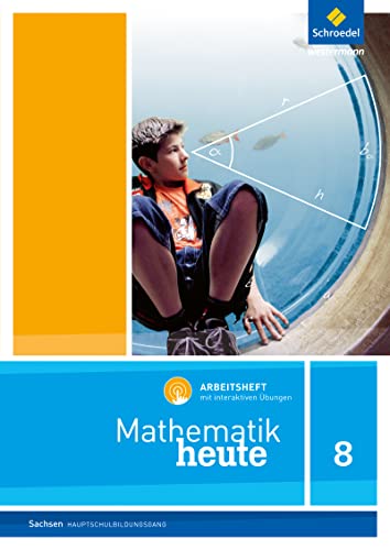 Mathematik heute - Ausgabe 2012 für Sachsen: Arbeitsheft 8 Hauptschulbildungsgang mit interaktiven Übungen