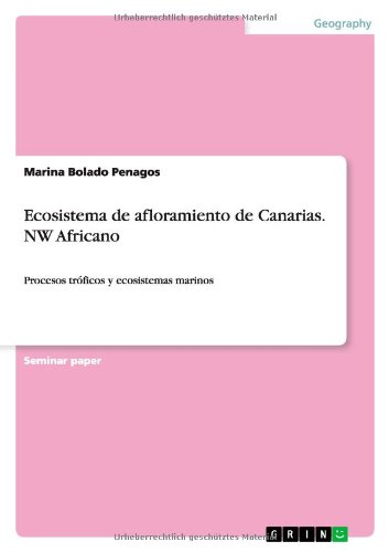 Ecosistema de afloramiento de Canarias. NW Africano: Procesos tróficos y ecosistemas marinos