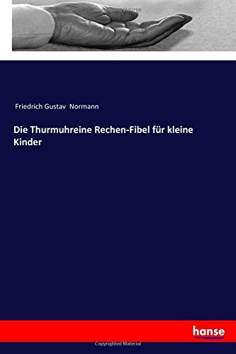 Die Thurmuhreine Rechen-Fibel für kleine Kinder