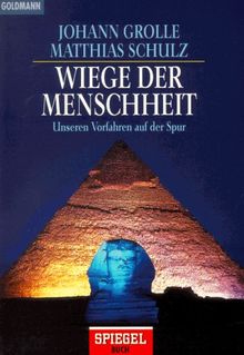 Wiege der Menschheit: Unseren Vorfahren auf der Spur