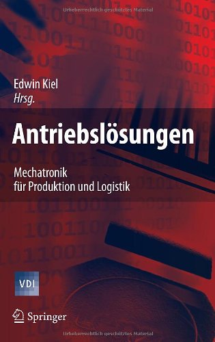 Antriebslösungen: Mechatronik für Produktion und Logistik (VDI-Buch)