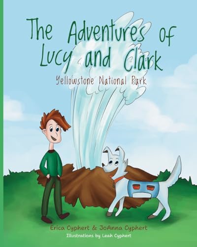 The Adventures of Lucy and Clark: Yellowstone National Park