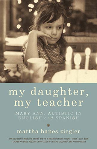 My Daughter, My Teacher: Mary Ann, Autistic in English and Spanish
