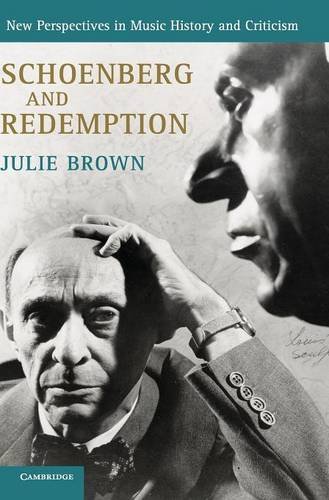 Schoenberg and Redemption (New Perspectives in Music History and Criticism)