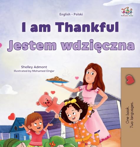 I am Thankful (English Polish Bilingual Children's Book) (English Polish Bilingual Collection)