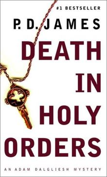 Death in Holy Orders: An Adam Dalgliesh Mystery