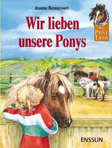 Das Pony-Trio. Wir lieben unsere Ponys