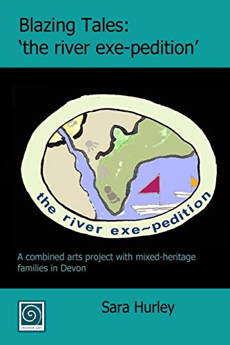 Blazing Tales: 'the river exe-pedition'