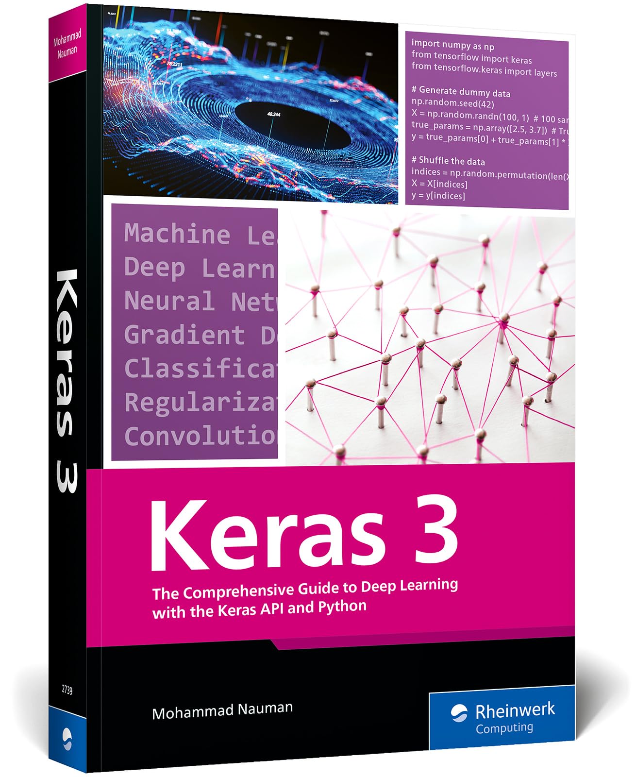 Keras 3: The Comprehensive Guide to Deep Learning with the Keras API and Python