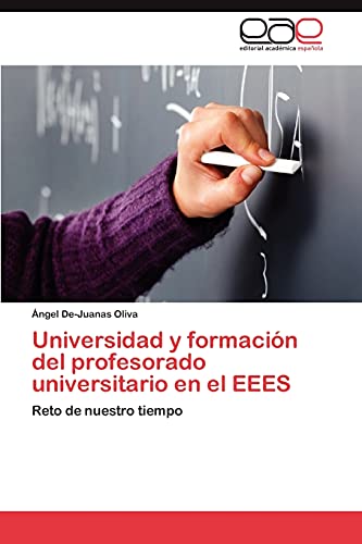 Universidad y formación del profesorado universitario en el EEES: Reto de nuestro tiempo