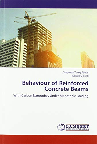 Behaviour of Reinforced Concrete Beams: With Carbon Nanotubes Under Monotonic Loading