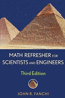 Math Refresher for Scientists and Engineers, Third Edition (Wiley - IEEE)