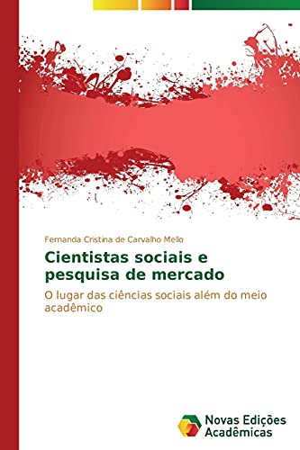 Cientistas sociais e pesquisa de mercado: O lugar das ciências sociais além do meio acadêmico