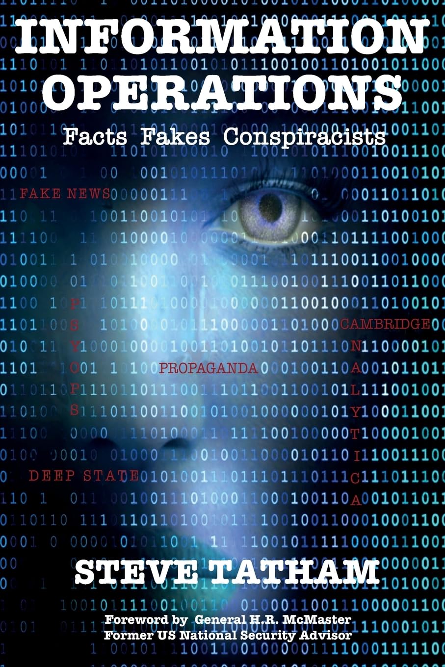 Tatham, Dr. Steve Information Operations, Facts Fakes Conspiracists