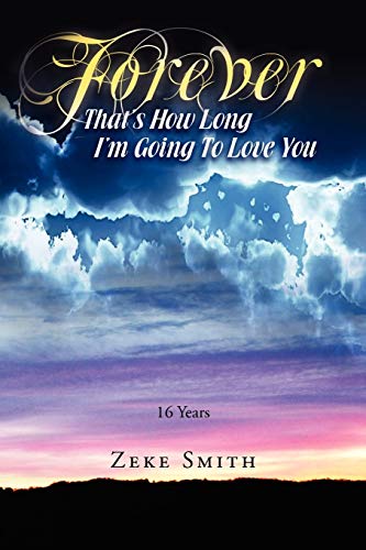 Forever, That's How Long I'm Going To Love You: 16 Years