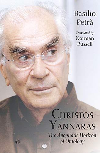 Christos Yannaras: The Apophatic Horizon of Ontology