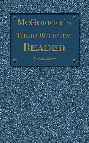 McGuffey's Third Eclectic Reader: Revised Edition (1879) (McGuffey Readers, Band 3)