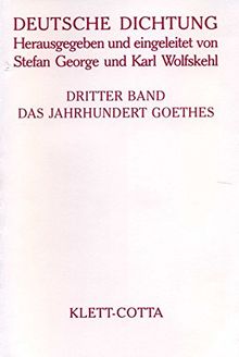 Deutsche Dichtung, Bd.3, Das Jahrhundert Goethes