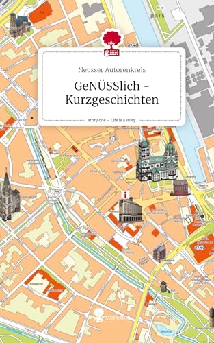GeNÜSSlich -Kurzgeschichten. Life is a Story - story.one