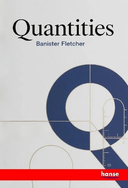 Quantities: A Text-Book for Surveyors