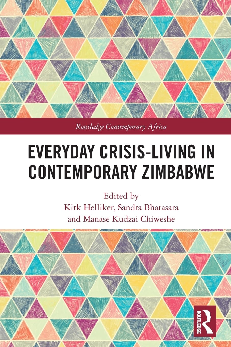 Everyday Crisis-Living in Contemporary Zimbabwe (Routledge Contemporary Africa)