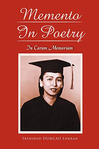 Memento In Poetry: In Caram Memoriam: In Memory of ''Mama Nok''