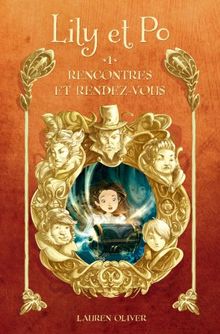 Lily et Po. Vol. 1. Rencontres et rendez-vous