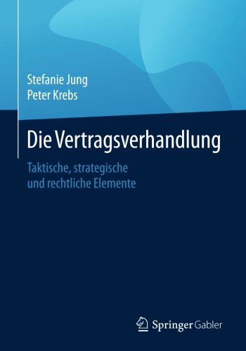 Die Vertragsverhandlung: Taktische, strategische und rechtliche Elemente