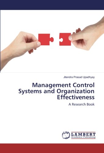 Management Control Systems and Organization Effectiveness: A Research Book