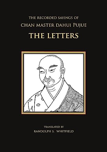 The Recorded Sayings of Chan Master Dahui Pujue: The Letters