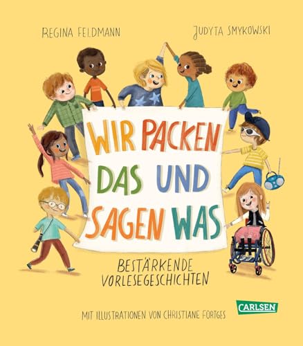 Wir packen das und sagen was: Bestärkende Vorlesegeschichten | Alltagsabenteuergeschichten und Gesprächsimpluse für Kinder ab 4 Jahren