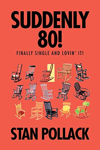 Suddenly 80!: Finally Single and Lovin' It!