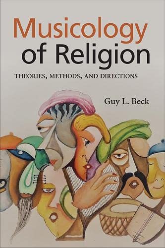 Musicology of Religion: Theories, Methods, and Directions (SUNY Religious Studies)