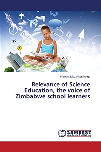 Relevance of Science Education, the voice of Zimbabwe school learners