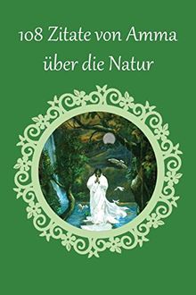 108 Zitate Von Amma Uber Die Natur