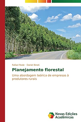 Planejamento florestal: Uma abordagem teórica de empresas à produtores rurais