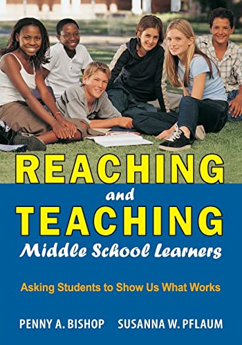 Reaching and Teaching Middle School Learners: Asking Students To Show Us What Works