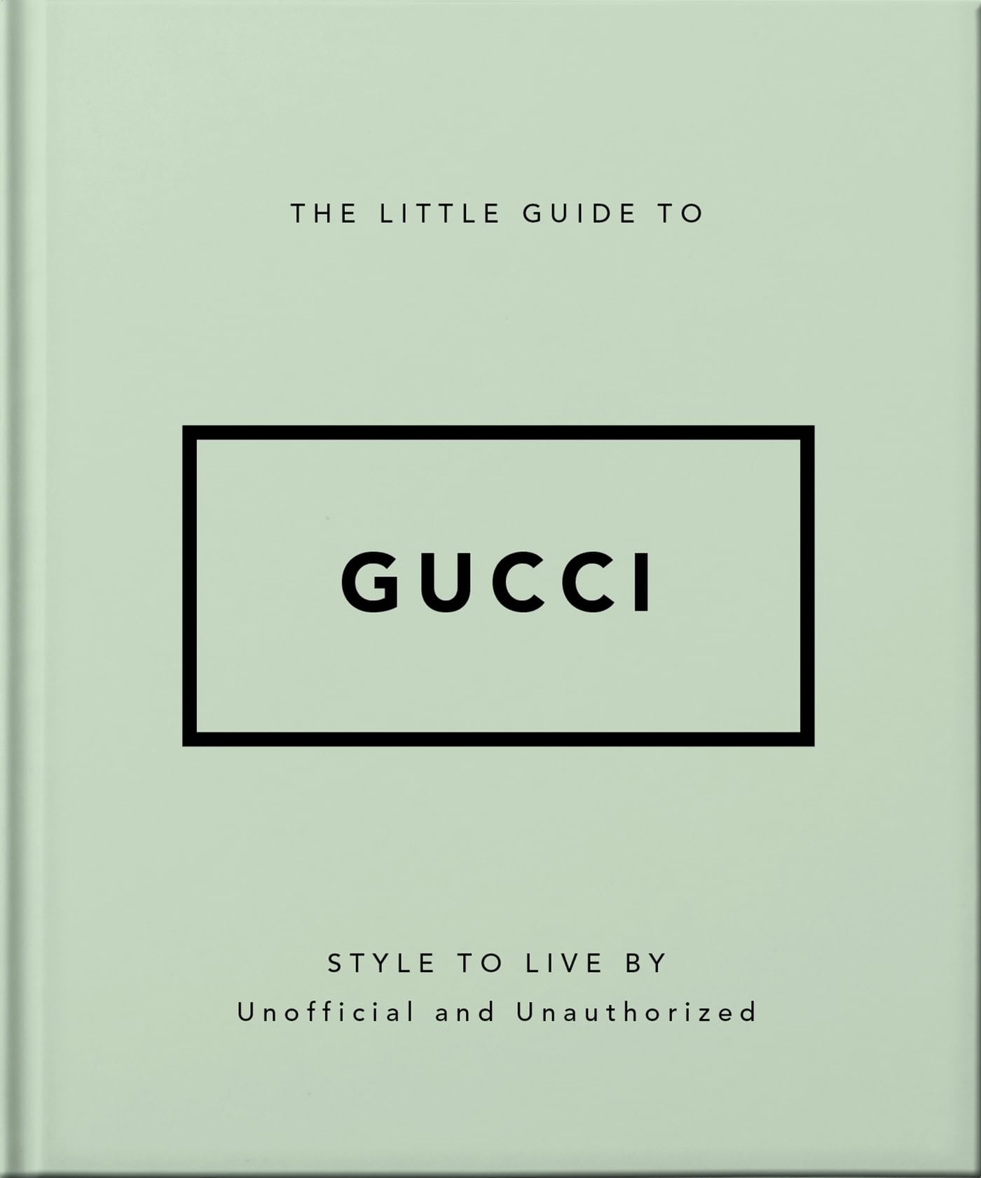 Orange Hippo! The Little Guide To Gucci, Style To Live By