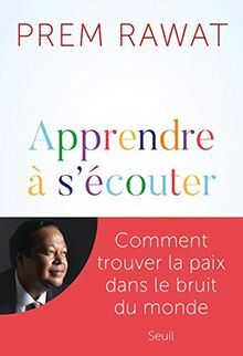 Apprendre à s'écouter : comment trouver la paix dans le bruit du monde