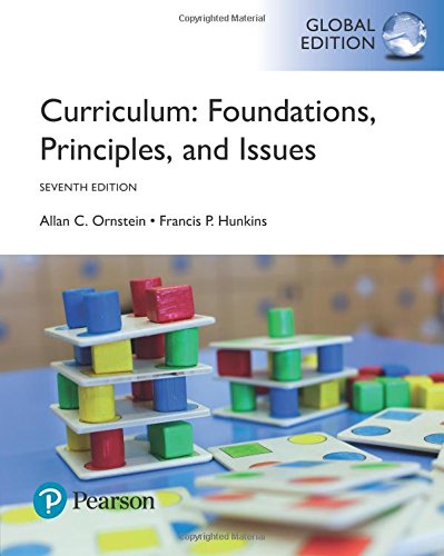 Curriculum: Foundations, Principles, and Issues, Global Edition