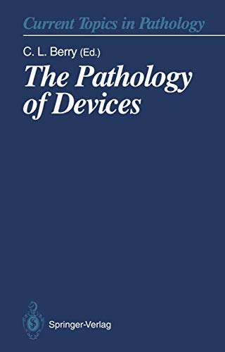 The Pathology of Devices (Current Topics in Pathology, 86, Band 86)