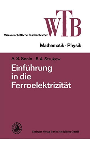 Einführung in die Ferroelektrizität (Wissenschaftliche Taschenbücher) (German Edition)