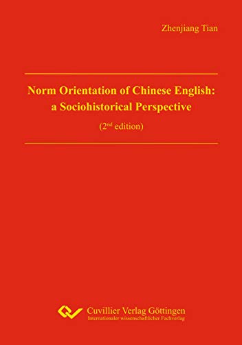 Norm Orientation of Chinese English: a Sociohistorical Perspective
