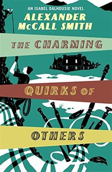 Charming Quirks of Others (Isabel Dalhousie Novels)